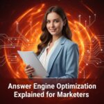 Answer Engine Optimization Explained for Marketers